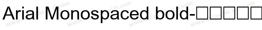 Arial Monospaced bold字体转换
